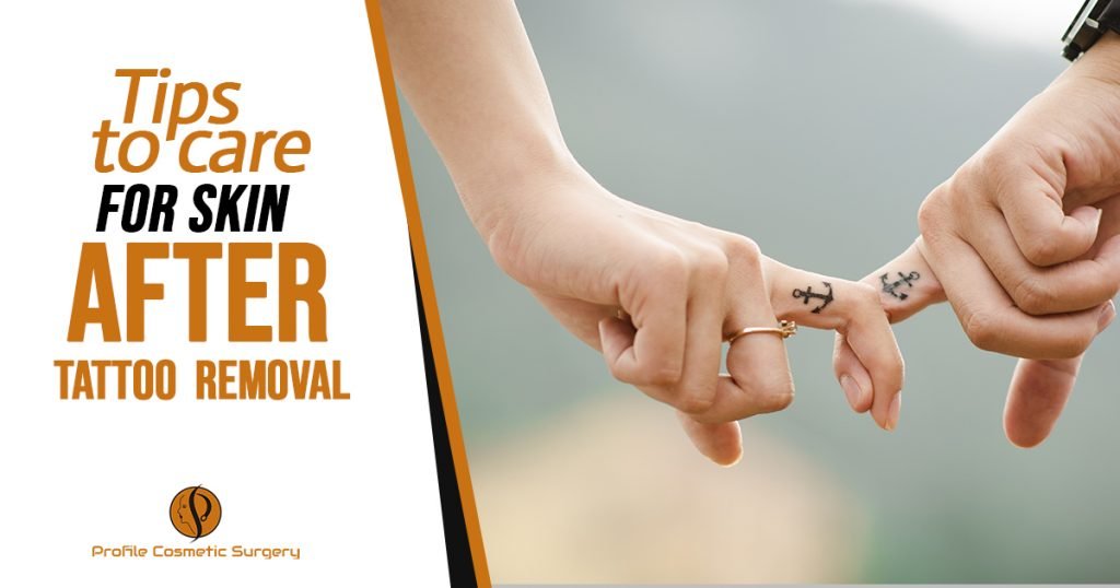 Tips to care for skin after tattoo removal