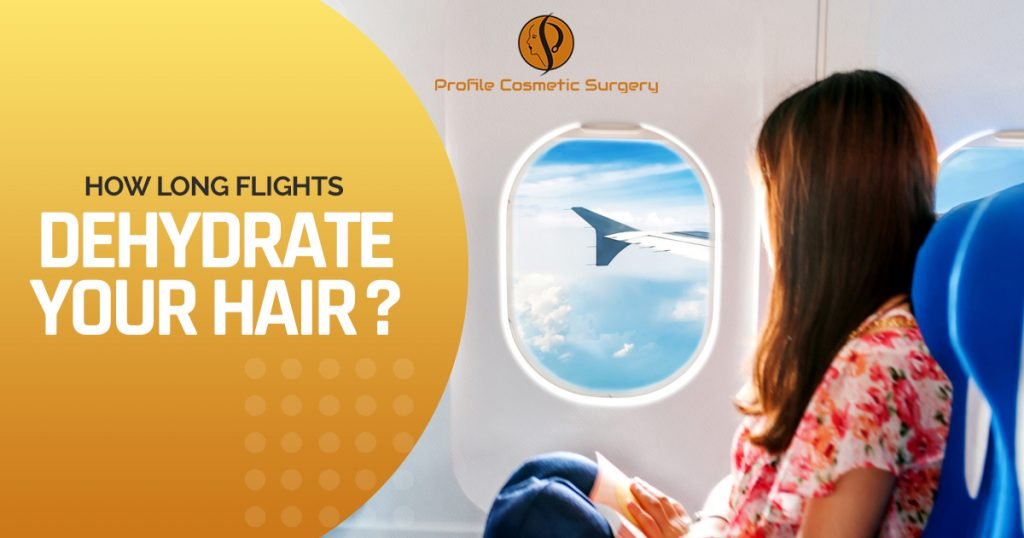 How long flights dehydrate your hair