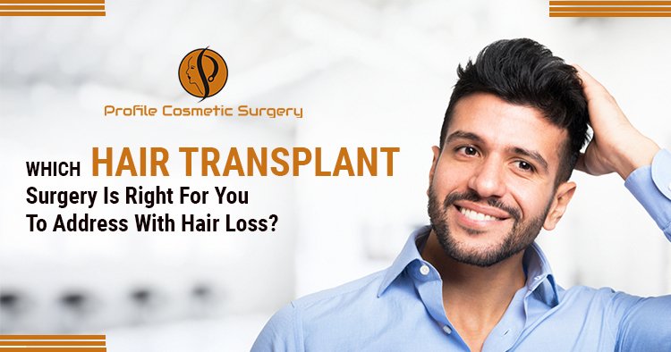 Which-hair-transplant-surgery-is-right-for-you-to-address-with-hair-loss