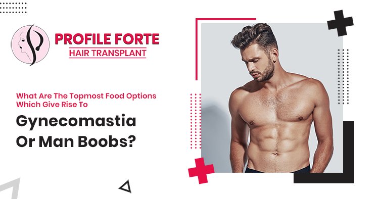 What-are-the-topmost-food-options-which-give-rise-to-gynecomastia-or-man-boobs