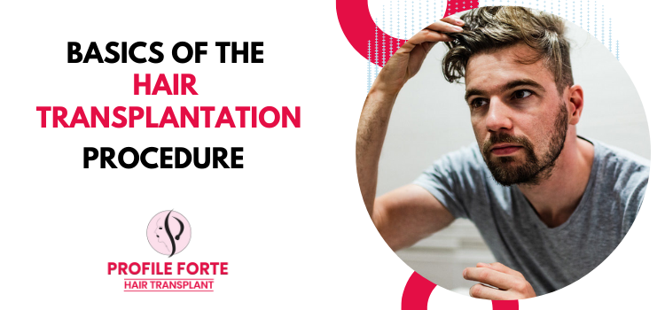 Basics Of The Hair Transplantation procedure